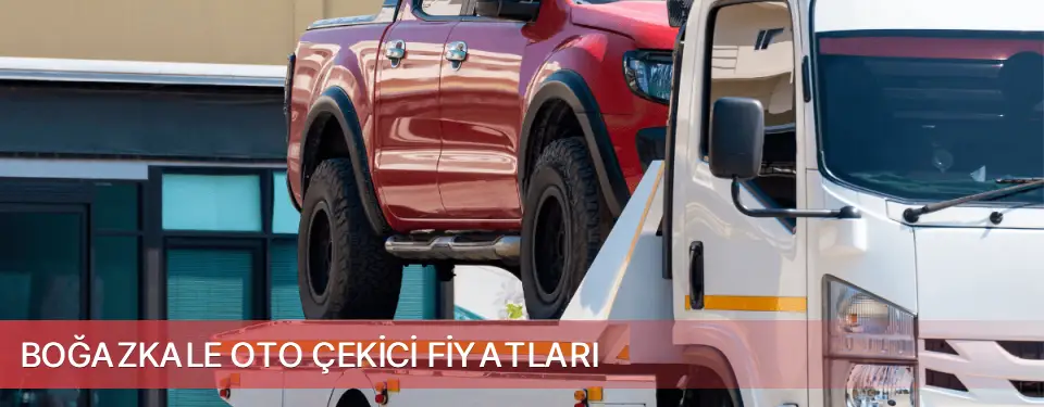 Boğazkale İlçemi Oto Çekici Fiyatları